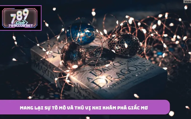 Sổ Mơ Lô Đề – Tra Cứu Giấc Mơ Cùng Con Số Thắng Lớn May Mắn Mang lại sự tò mò và thú vị khi khám phá giấc mơ